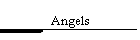 Angels